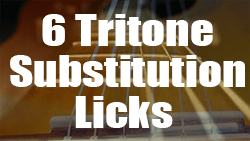 How To Solo Using Tritone Substitution - 6 Guitar Licks
