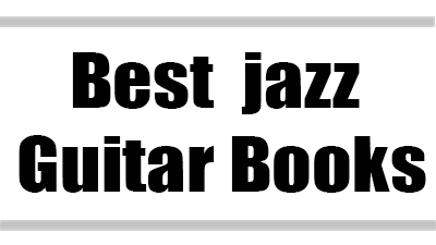 19 Best Jazz Guitar Books - Buyer's Guide