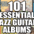101 Essential Jazz Guitar Albums