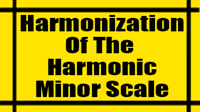 Harmonized harmonic minor scale