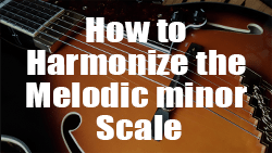 How to harmonize the melodic minor scale