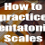 How to Practice Pentatonic Scales On Guitar
