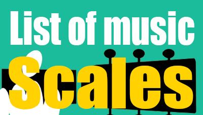 List Of The Music Scales - Charts With Formulas