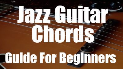 Jazz guitar chords for beginners