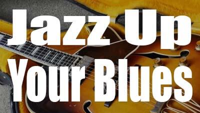 Jazz up your blues on guitar