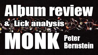 Monk peter bernstein album review and lick analysis