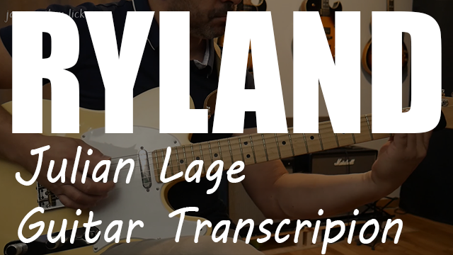 Ryland julian lage guitar transcription with tabs